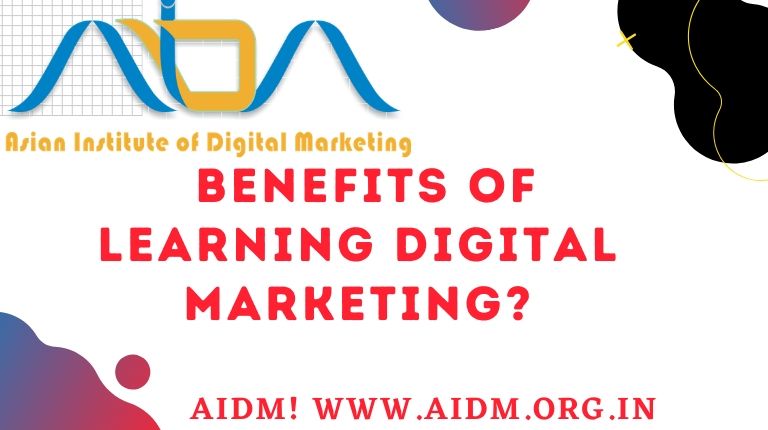 What are the Benefits of learning digital marketing Course?