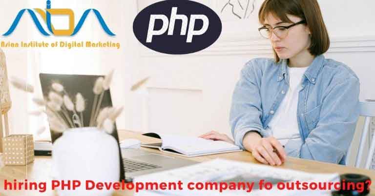 What things matter while hiring PHP Development company for outsourcing?