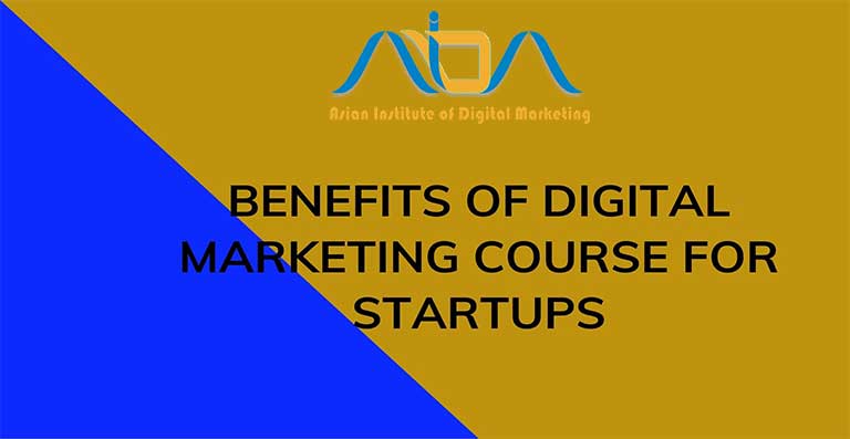 Benefits of Digital Marketing Course For Startups