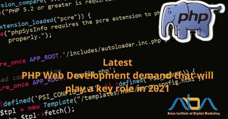 Latest PHP Web Development demand that will play a key role in 2021