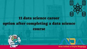 11 data science career option after completing a data science course