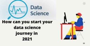 How can you start your data science journey in 2021