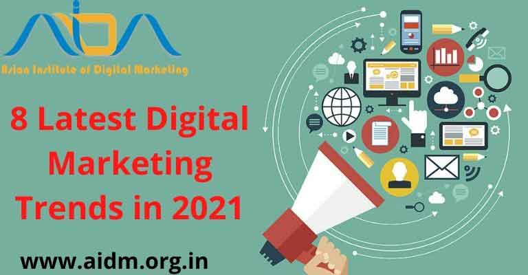 8 latest digital marketing trends in 2021 that you can’t ignore